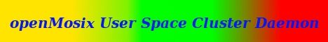 openMosix User Space Cluster Daemon